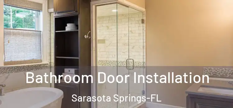  Bathroom Door Installation Sarasota Springs-FL