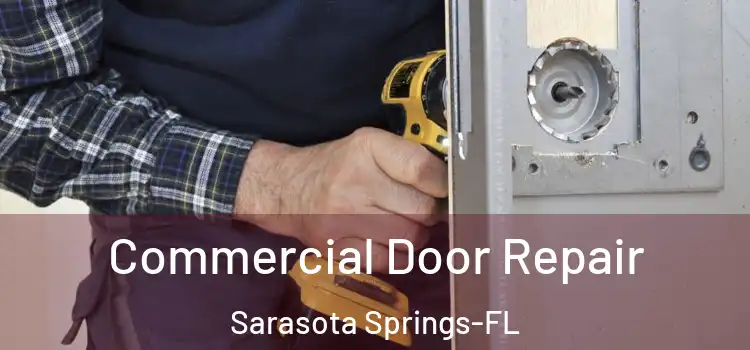  Commercial Door Repair Sarasota Springs-FL