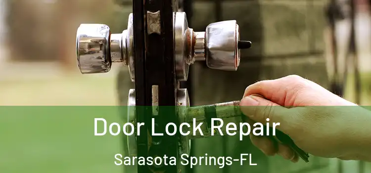 Door Lock Repair Sarasota Springs-FL
