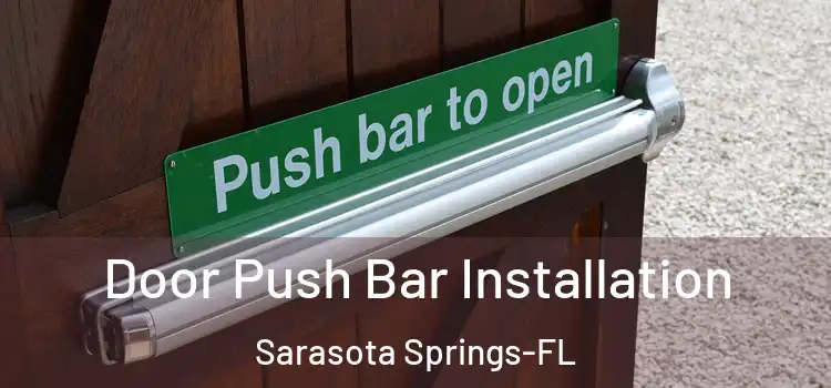 Door Push Bar Installation Sarasota Springs-FL