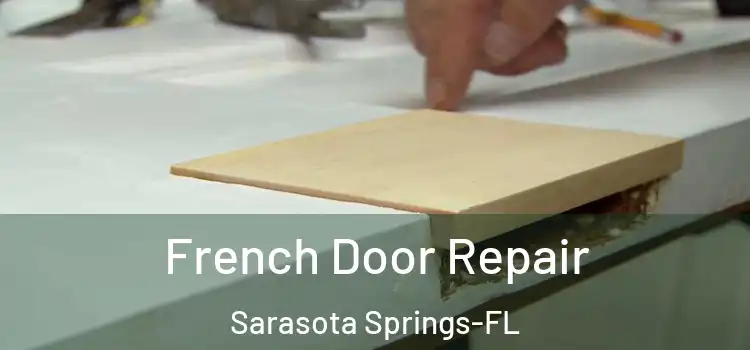  French Door Repair Sarasota Springs-FL