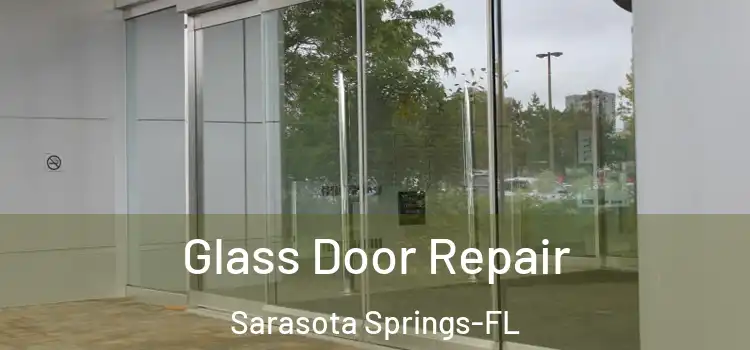 Glass Door Repair Sarasota Springs-FL