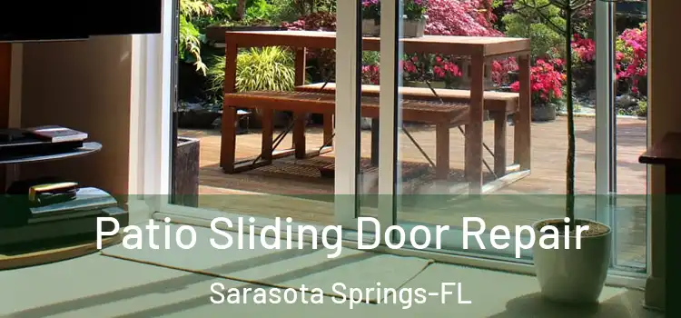 Patio Sliding Door Repair Sarasota Springs-FL
